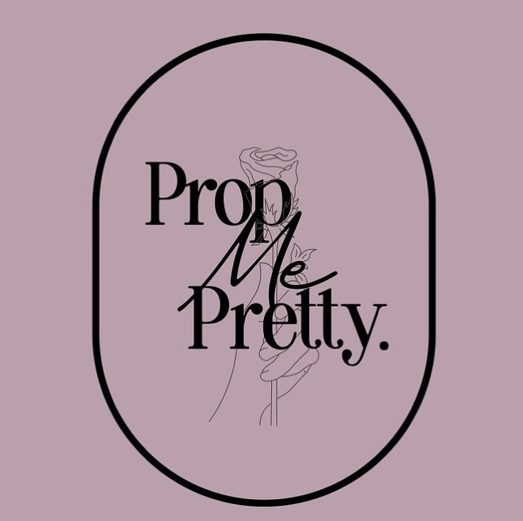 Prop Me Pretty